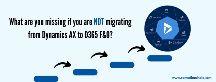 What are you missing if you are NOT migrating from Dynamics AX to D365 F&O?